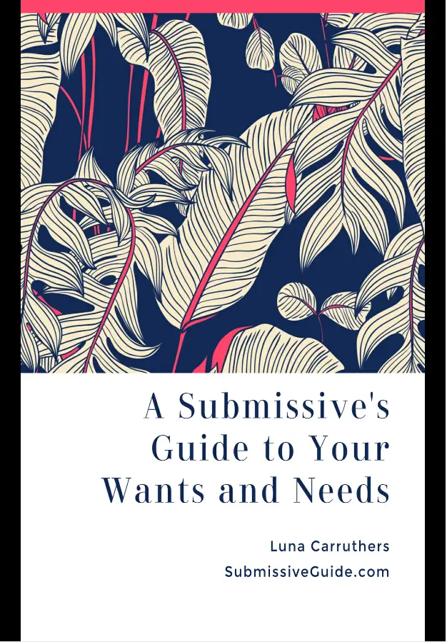 O Guia da Submissa para Seus Desejos e Necessidades por Luna Carruthers